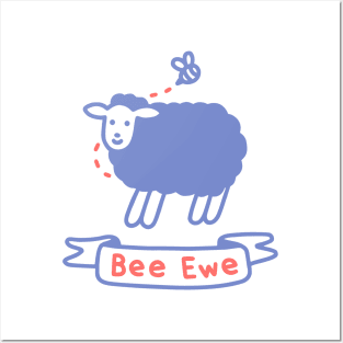 Bee Ewe Posters and Art